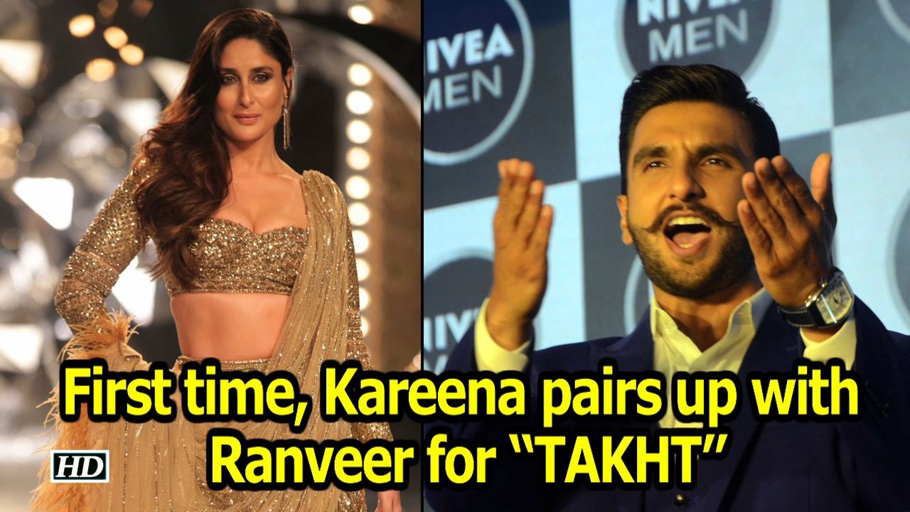 Kareena pairs up with Ranveer for first time in â€œTAKHTâ€