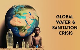 The Global Water and Sanitation Crisis: Understanding the Issues